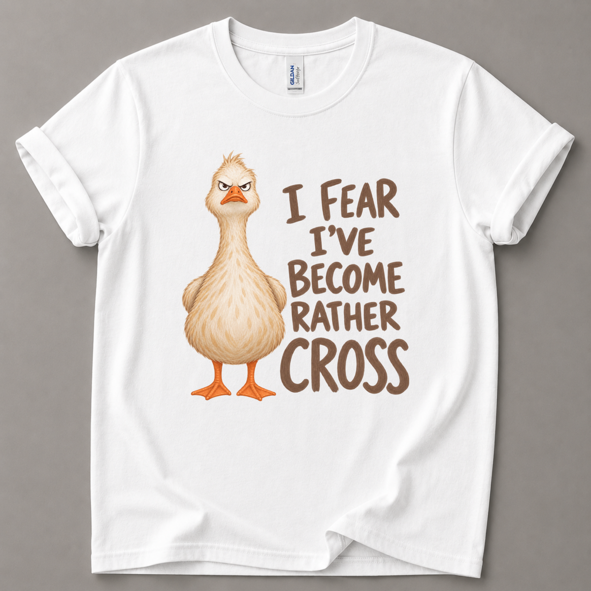 I fear I've become rather cross Goose T-Shirt