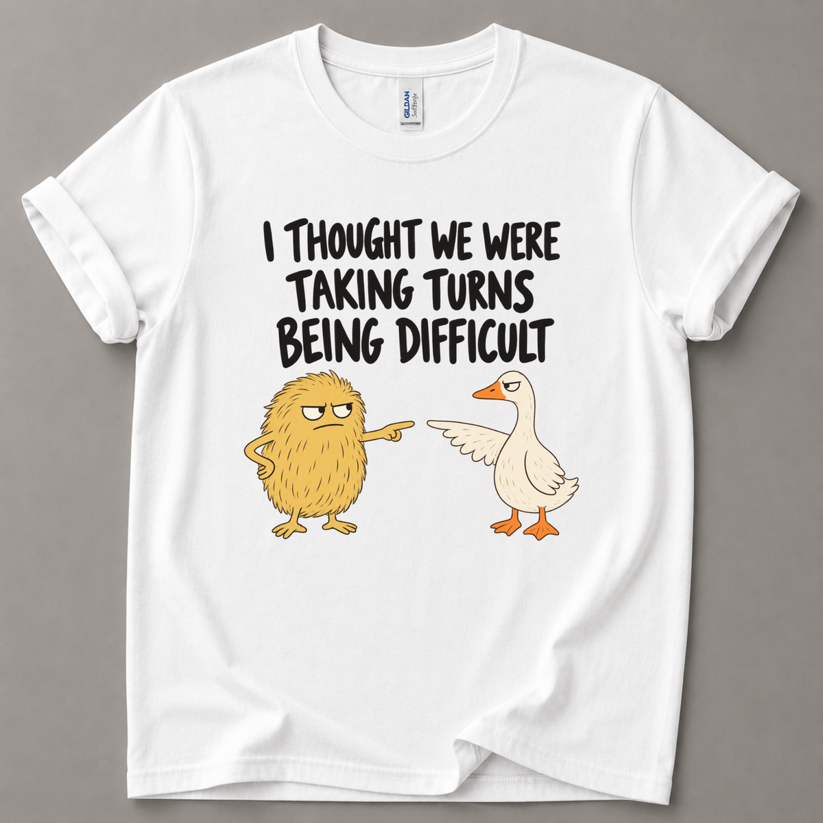 I thought we were taking turns T-Shirt