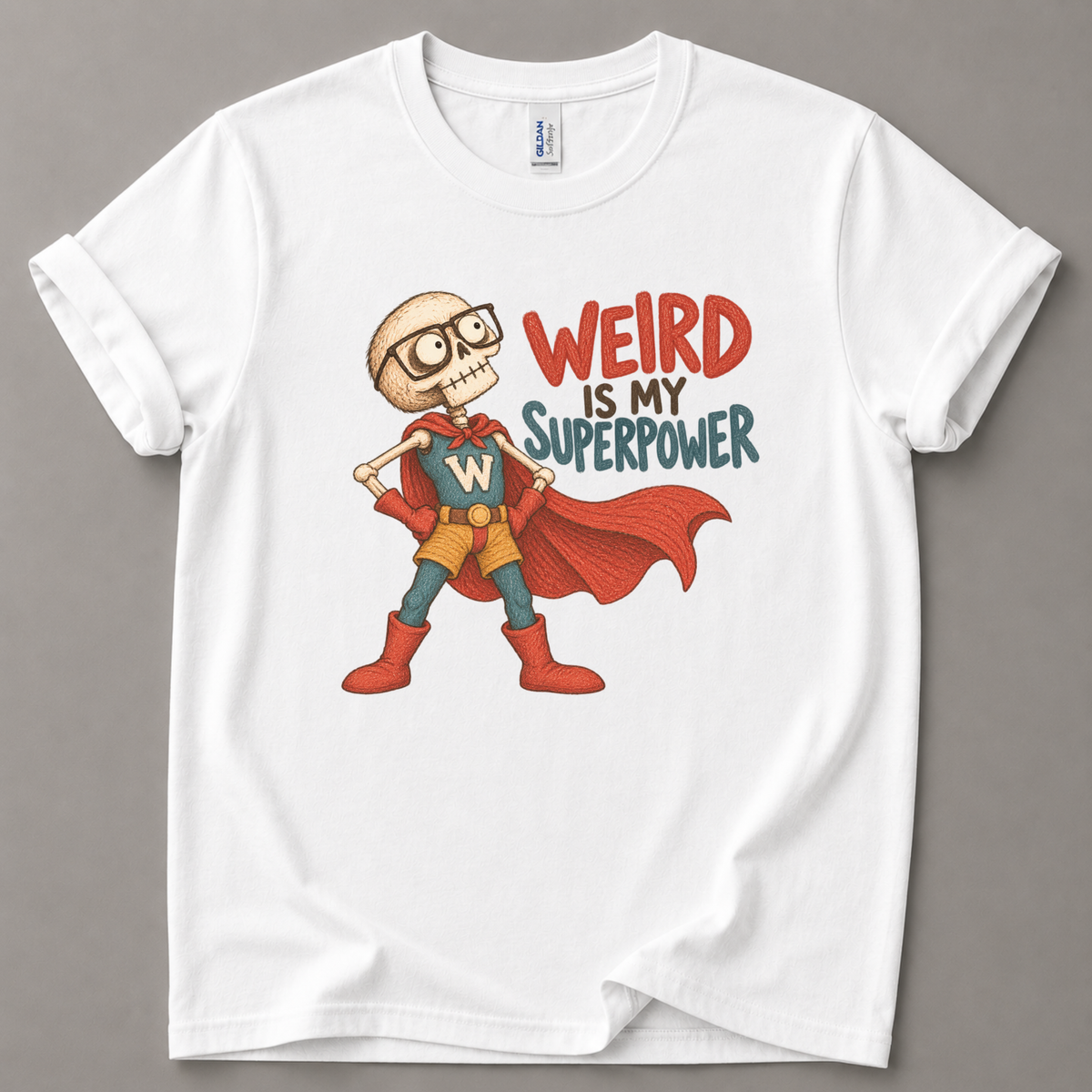Weird is my superpower T-Shirt