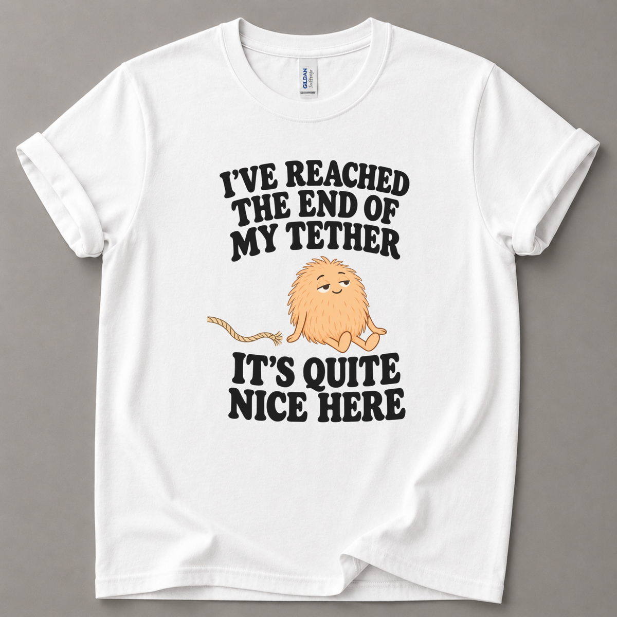 I've reached the end of my tether T-Shirt