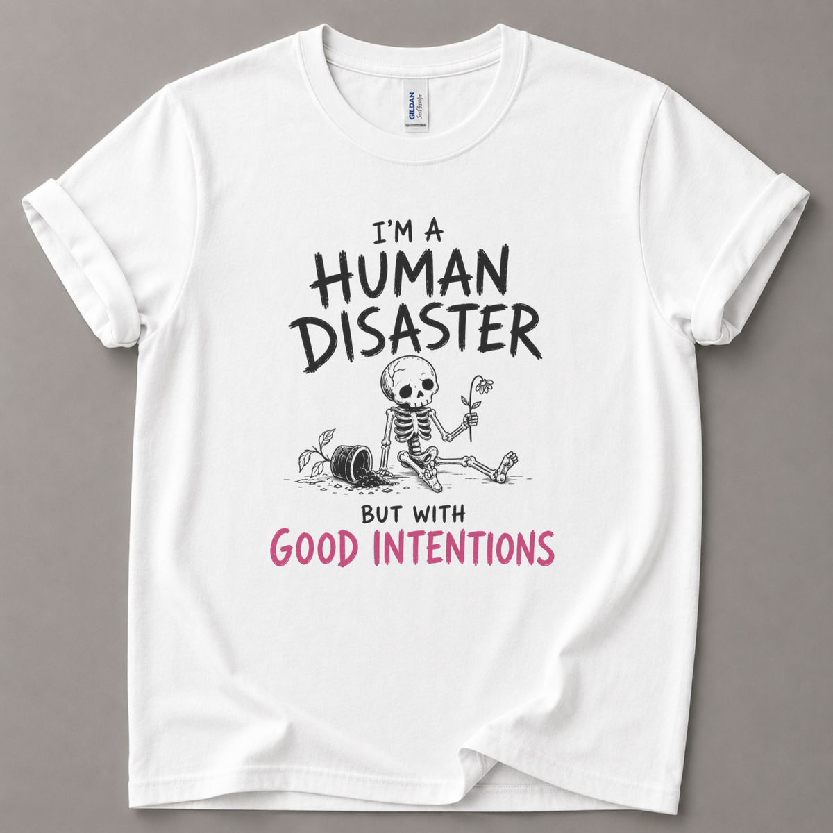 I'm a human disaster T-Shirt