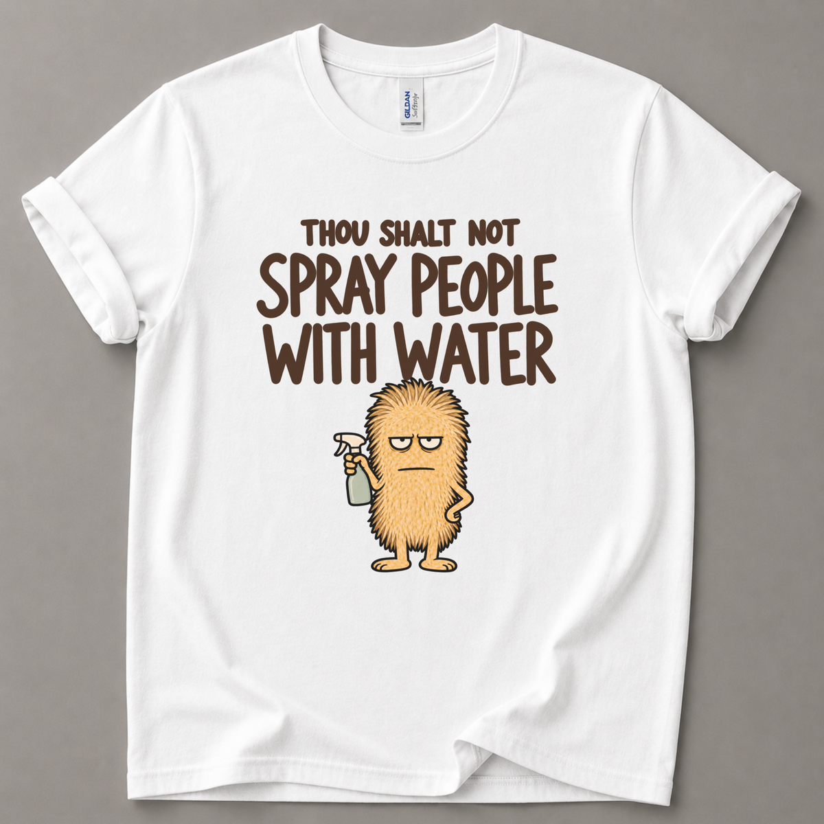 Thou shalt not spray people T-Shirt
