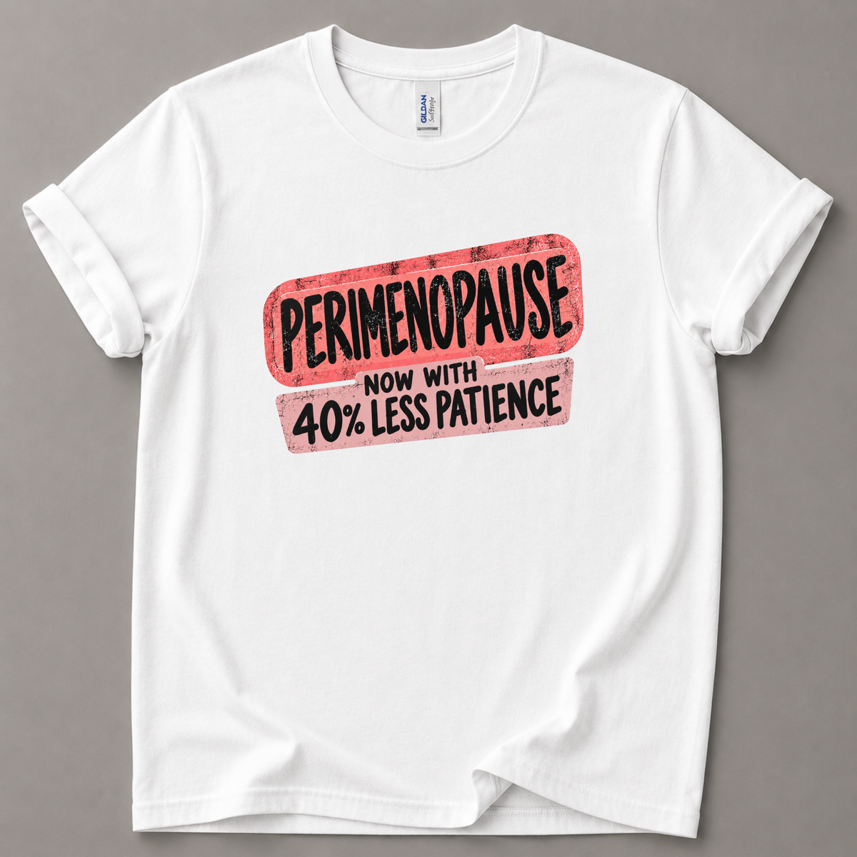 Perimenopause patience T-Shirt